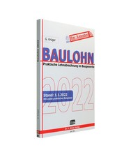 Baulohn 2022: Praktische Lohnabrechnung im Baugewerbe: Praktische Lohnabrechnung