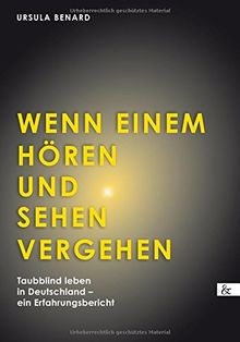 Wenn einem Hören und Sehen vergehen: Taubblind Lebe... | Buch | Zustand sehr gut