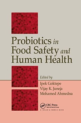 Probiotics in Food Safety and Human Health by Ipek Goktepe 9780367391997 NEW
