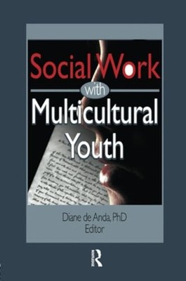 Social Work with Multicultural Youth -  NEW Diane Deanda 2003