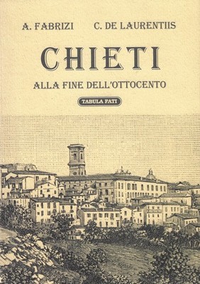 Fabrizi, Alfred..CHIETI AM ENDE DES 19. JAHRHUNDERT