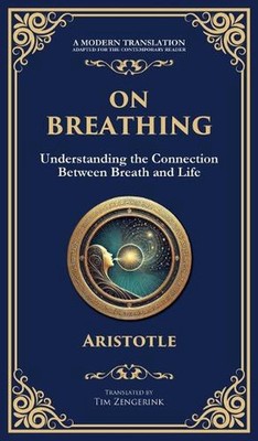 On Breathing: Understanding the Connection Between Breath and Life (Deluxe Hardb