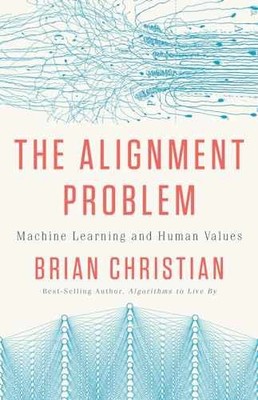 The Alignment Problem: Machine - Hardcover, by Christian Brian - Very Good