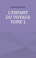 Raymond Guegan | L'enfant du voyage | Taschenbuch | FranzöSisch (2024)