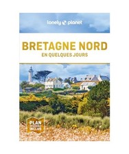 Bretagne Nord En quelques jours 2ed, Corbel, Christophe; Lajaurie, Eric; Sénart