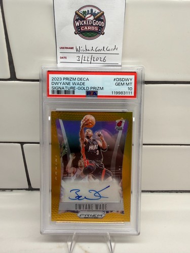 2023 Panini Prizm Deca Dwyane Wade Gold Prizm Auto /10 PSA 10 Gem Mint Heat