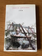 ISABELLA SANTACROCE ZOO PRIMA EDIZIONE FAZI 2006 FUORI CATALOGO
