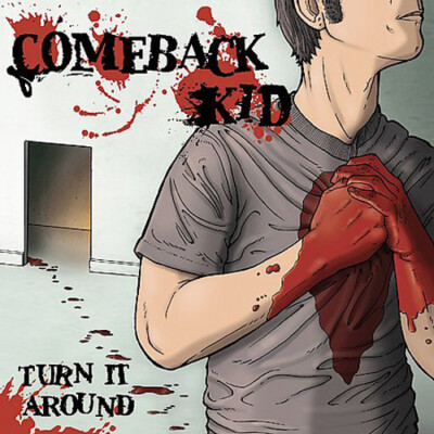 Comeback Kid - Turn It Around LP BANE FIGURE FOUR HAVE HEART DEFEATER VERSE