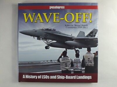 Wave-Off!: A History of LSOs and Ship-Board Landings