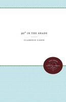 Clarence Cason | 90° In The Shade | Taschenbuch | Englisch (2013)