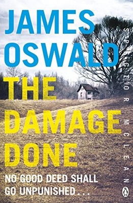James Oswald - Damage Done   Inspector McLean 6 - Paperback - H245z