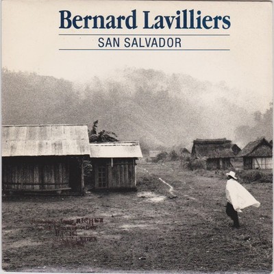 BERNARD LAVILLIERS SAN SALVADOR / LA MALEDICTION DU VOYAGEUR FRENCH 45 SINGLE
