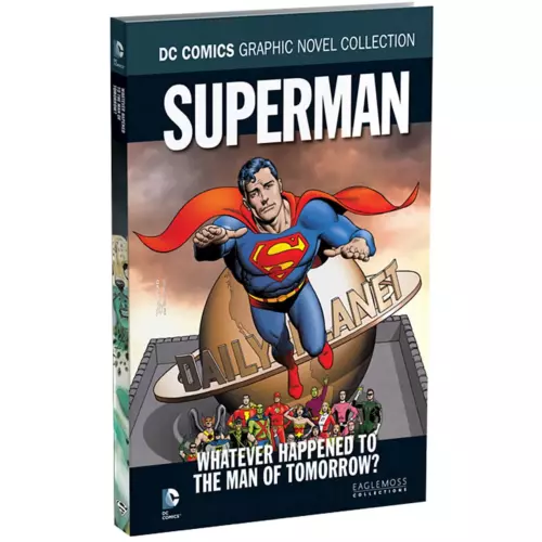 Superman: Whatever Happened to the Man of Tomorrow? DC Graphic Novel Collection