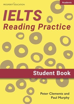 IELTS Academic Reading Practice: Student Book (Prosperity Education IELTS resour