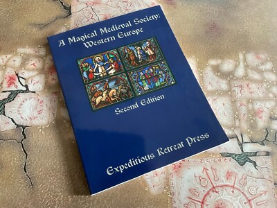 A Magical Medieval Society: Western Europe 2nd Expeditious Retreat fantasy rpg