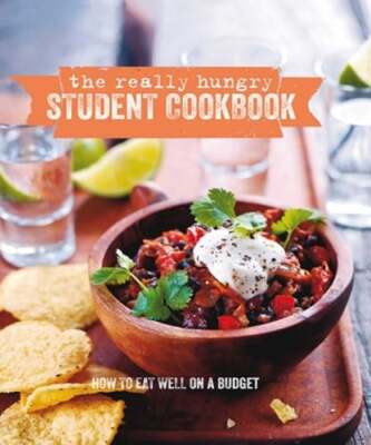 The Really Hungry Student Cookbook: How to Eat Well on a Budget by Small: Used