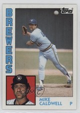 1984 Topps Mike Caldwell #605 4k8