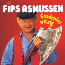 Fips Asmussen - Gnadenlos Witzig
