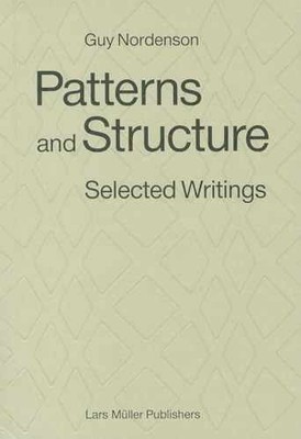 Patterns and Structure: Selected - Paperback, by Nordenson Guy - Very Good