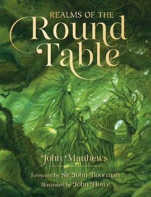 Realms of the Round Table by John Matthews, John Howe, Sir Jo... - 9780008644031