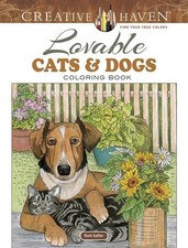 Creative Haven Lovable Cats and Dogs Coloring Book Ruth Soffer Pa