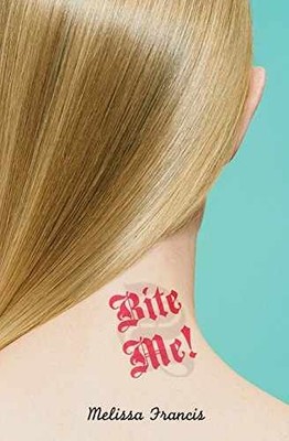 Bite Me! - Paperback, by Francis Melissa - Very Good