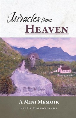 Miracles from Heaven | Rev. Florence Fraser | englisch