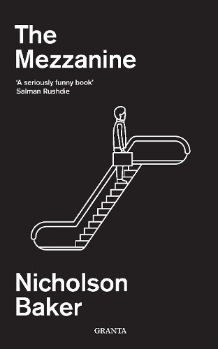 Thumbnail - Nicholson Baker The Mezzanine (taschenbuch) Granta Editions