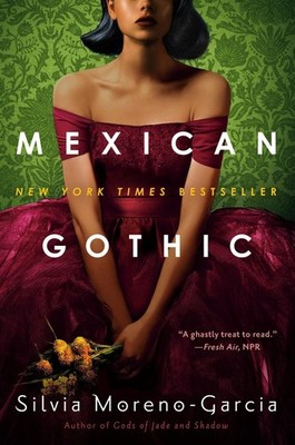 Mexican Gothic | Silvia Moreno-Garcia | englisch
