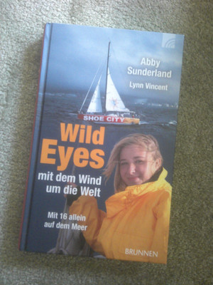 Wild Eyes - mit dem Wind um die Welt: Mit 16 allein auf ... | Buch | Zustand gut