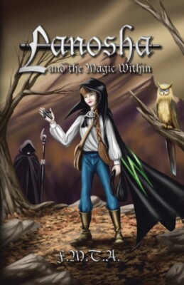 F. M. T. a. - Lanosha and the Magic Within  Book One - New paperback o - X555z