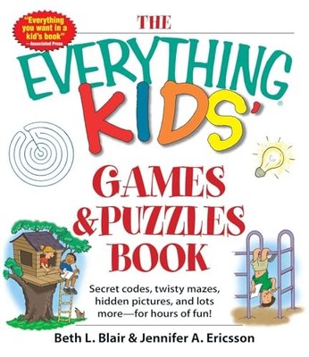 The Everything Kids' Games & Puzzles..., Blair, Beth L.