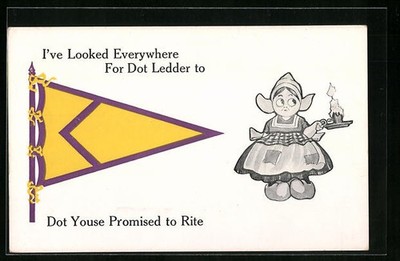AK I´ve looked Everywhere for dot Ledder to, dot youse promise to rite, traurig 