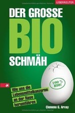 Der große Bio-Schmäh: Wie uns die Lebensmittelkonze... | Livre | état comme neuf