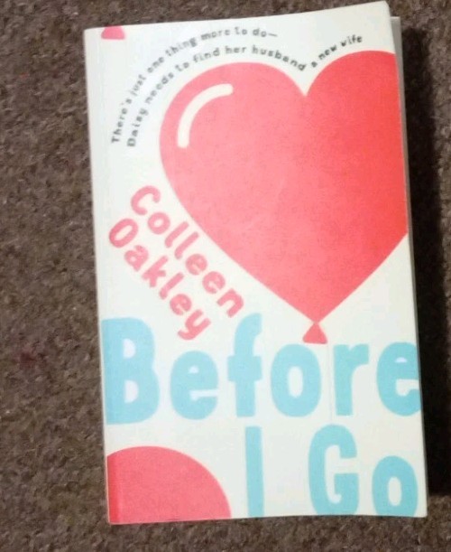 Before I Go Paperback Book Colleen Oakley New Unread