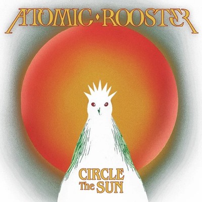 Atomic Rooster Circle the Sun (CD) Album
