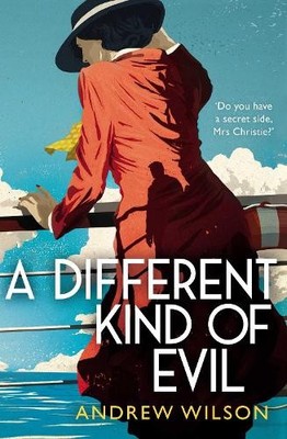 Andrew Wilson A Different Kind of Evil (Gebundene Ausgabe)
