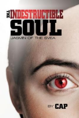 The Indestructible Soul: Jasmin Of The Svea