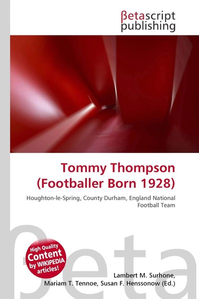 Lambert M. Surhone (U. A.) | Tommy Thompson (Footballer Born 1928) | Taschenbuch-image
