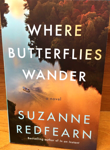 NEW~"WHERE BUTTERFLIES WANDER"~A NOVEL BY SUZANNE REDFEARN~PAPERBACK~BRILLIANT!! - Picture 2 of 5