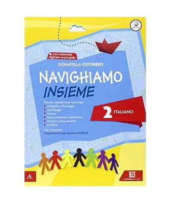 Navighiamo insieme. Italiano. Per la Scuola elementare [Vol. 2], Ostorero, Donat
