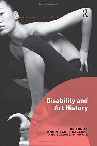 Disability and Art History (Interdisciplinary Disability Studies)