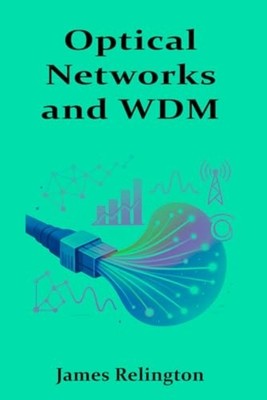 Optical Networks and WDM - High-Capacity Transport in M - paperback NEW JAMES. R
