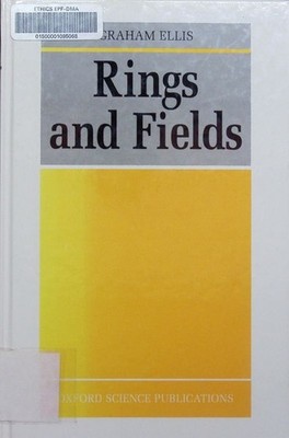 Rings and fields Graham Ellis. Oxford science publications. Ellis, Graham: