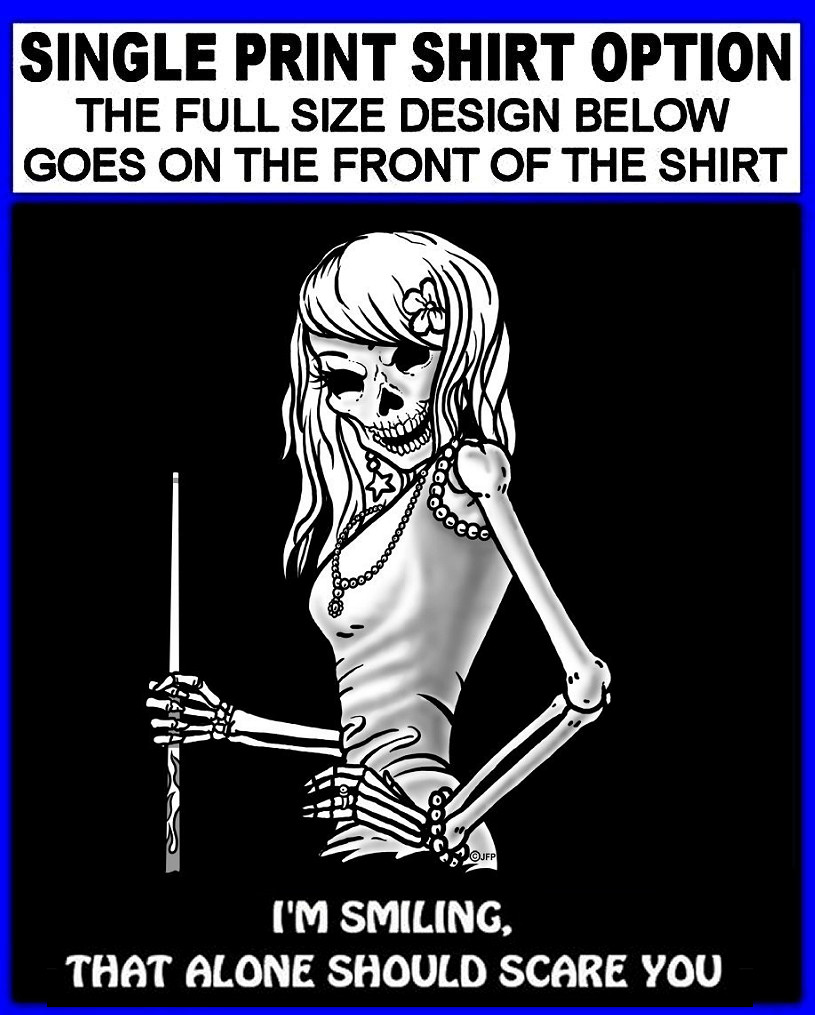 I'm Smiling That Alone Should Scare You Skeleton Girl 8 Ball Pool Player T-shirt image 5