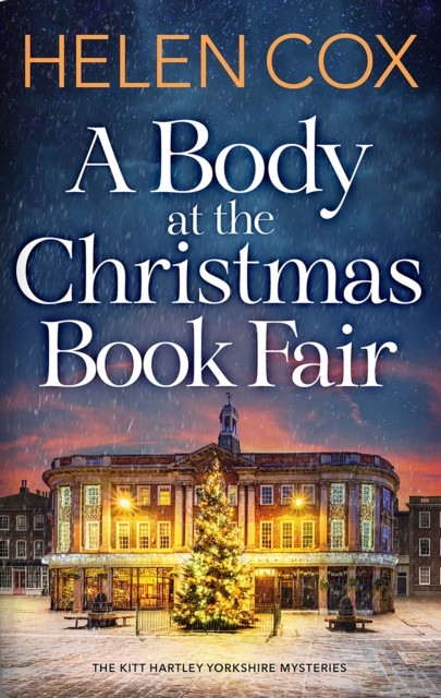 A Body at the Christmas Book Fair by Helen Cox (Hardback Book)