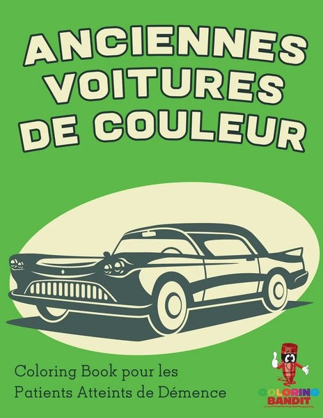 Coloring Bandit | Anciennes Voitures De Couleur | Taschenbuch | FranzöSisch-image