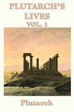 Plutarch Plutarch Plutarchs Lives Vol. 1 (Tas...
