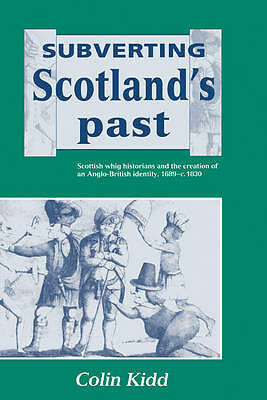 Subverting Scotland's Past Kidd Hardback Cambridge University Press