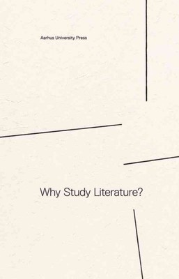 Why Study Literature?, Paperback by Alber, Jan (EDT); Iversen, Stefan (EDT); ...